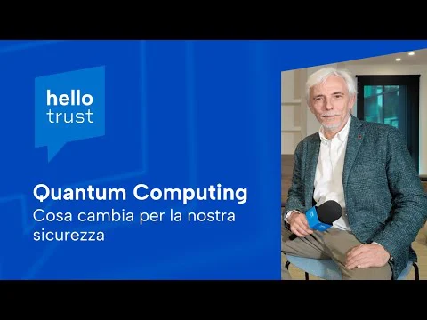 Anteprima episodio Hello Trust: Quantum Computing: Cosa cambia per la nostra sicurezza
